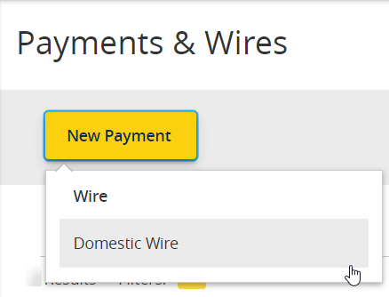 Button for New Payment and Selection Domestic Wire